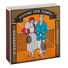  Anyone for Tennis Matches